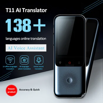 2023 Новый Портативный аудиопереводчик T11 на 138 языков, умный переводчик в автономном режиме в режиме реального времени, умный Голосовой AI, Голосовой Фотопереводчик